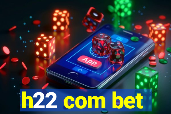 h22 com bet